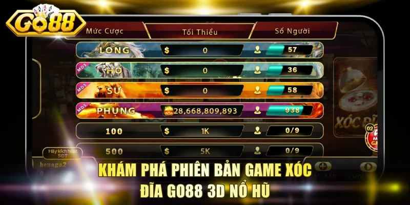 Khám phá phiên bản game Xóc Đĩa Go88 3D nổ hũ