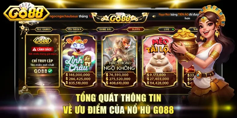 Tổng quát thông tin về ưu điểm của nổ hũ Go88